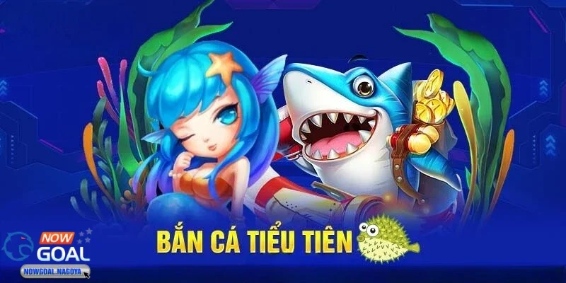 bắn cá tiểu tiên Đồ họa bắn cá tiên 3D đẹp mắt và âm thanh sống động